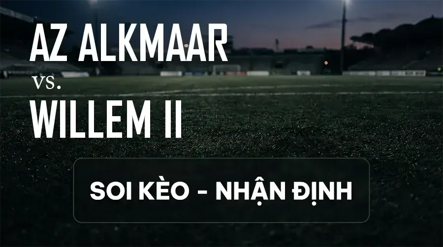 Soi kèo, nhận định trận AZ Alkmaar vs Willem II, 01:00 ngày 12/09/2026 thuộc giải VĐQG Hà Lan