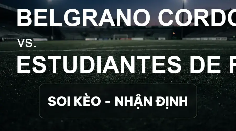 Soi kèo, nhận định trận Belgrano Cordoba vs Estudiantes de Rio Cuarto, 05:15 ngày 21/09/2026 thuộc giải VĐQG Argentina