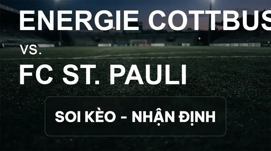 Soi kèo, nhận định trận Energie Cottbus vs FC St. Pauli, 18:30 ngày 20/09/2026 thuộc giải Hạng 2 Đức