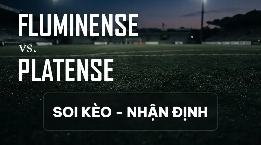 Soi kèo, nhận định trận Fluminense vs Platense, 05:00 ngày 09/09/2026 thuộc giải Cúp C1 Nam Mỹ