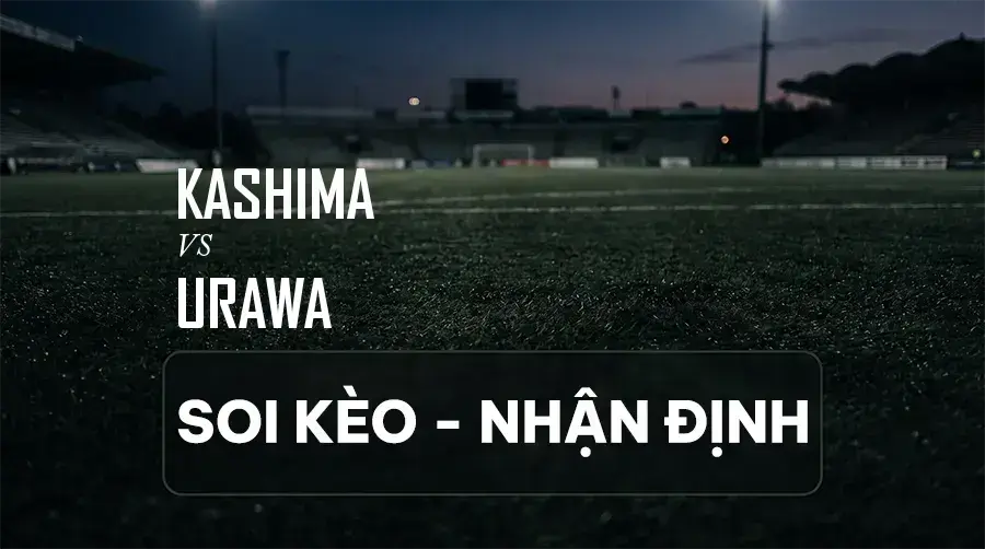 Soi kèo, nhận định trận Kashima vs Urawa, 16:00 ngày 06/09/2026 thuộc giải VĐQG Nhật Bản (J1 League)