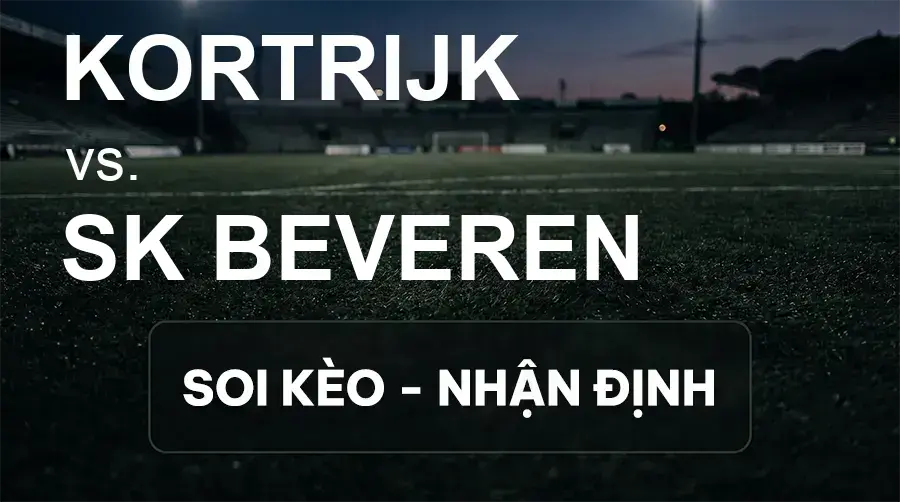 Soi kèo, nhận định trận Kortrijk vs SK Beveren, 00:15 ngày 21/09/2026 thuộc giải VĐQG Bỉ