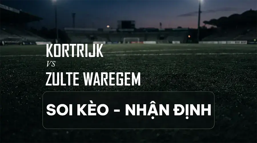 Soi kèo, nhận định trận Kortrijk vs Zulte Waregem, 21:00 ngày 06/09/2026 thuộc giải VĐQG Bỉ
